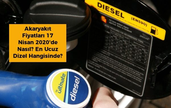 Akaryakıt Fiyatları 17 Nisan 2020.