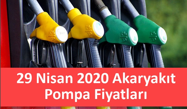 Akaryakıt Fiyatları 29 Nisan 2020