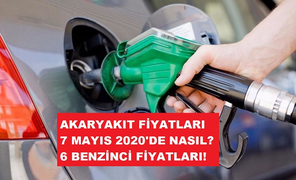Akaryakıt Fiyatları 7 Mayıs 2020
