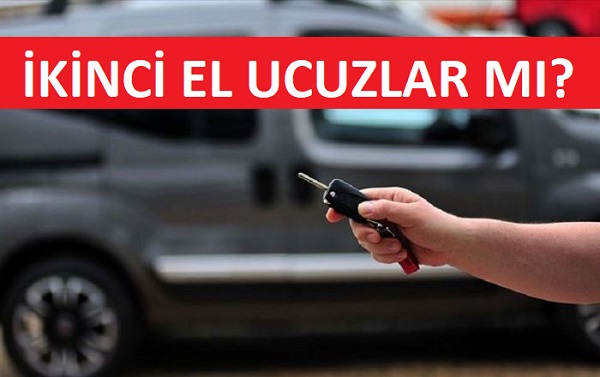 İkinci El Araç Ucuzlar mı?