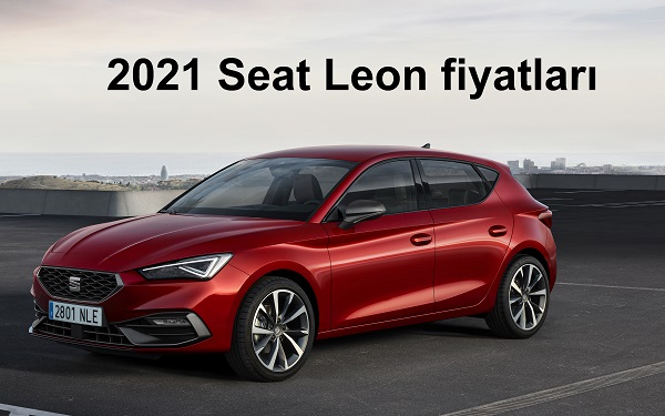2021 Seat Leon fiyatları.