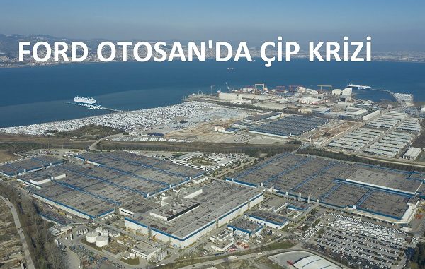 Çip krizi Ford Otosan