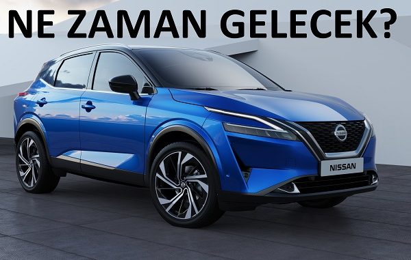 2021 Nissan Qashqai ne zaman satılacak?