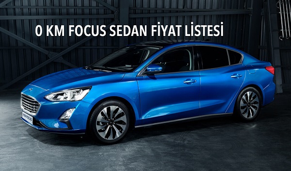 0 km Ford Focus fiyatları.