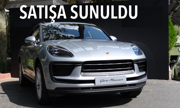Yeni Porsche Macan fiyatı