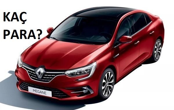 2021 Megane Sedan fiyat karşılaştırması.