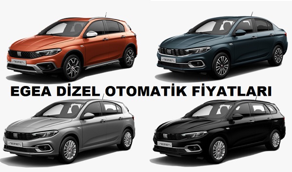 Fiat Egea Dizel Otomatik Fiyatları