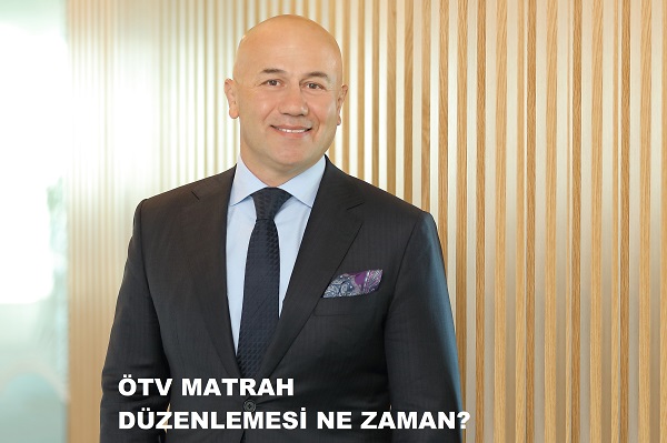 ÖTV Matrah Düzenlemesi ne zaman
