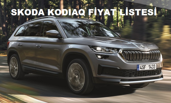2022 Skoda Kodiaq fiyat listesi.