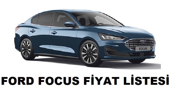 Ford Focus Fiyat Listesi Ağustos.