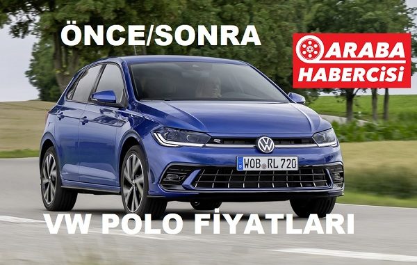 Volkswagen Polo ötv matrah fiyatları.