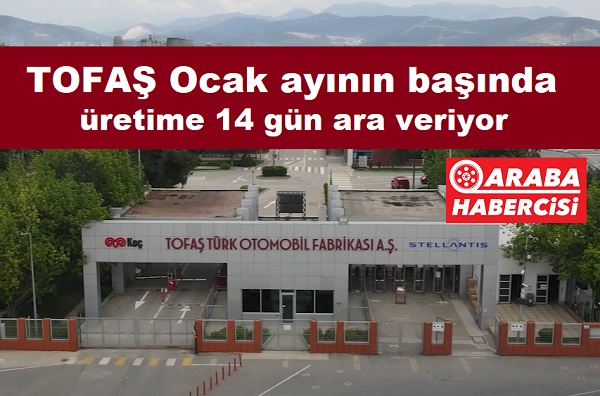 TOFAŞ Fabrikası Üretim Durdurma 2023