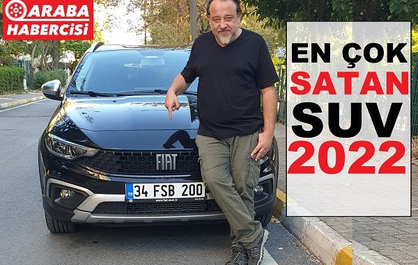 2022 yılının en çok satan SUV modelleri