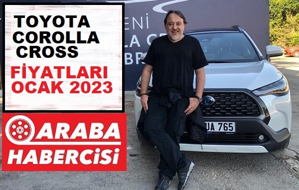 Toyota Corolla Cross fiyatları Ocak 2023