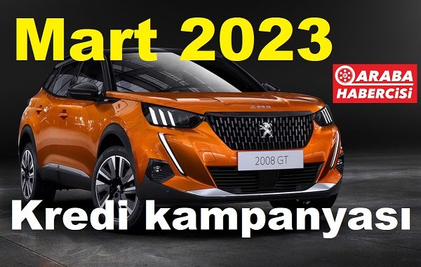 2023 Peugeot Kampanyası Mart.