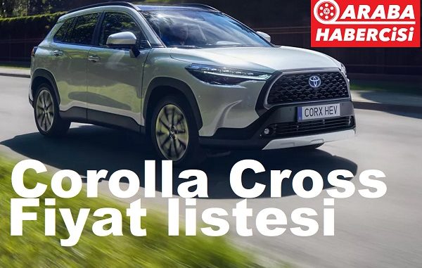 Toyota Corolla Cross fiyatları Mart 2023