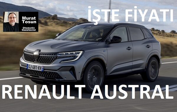 Renault Austral Hibrit Fiyatları Ağustos 2023