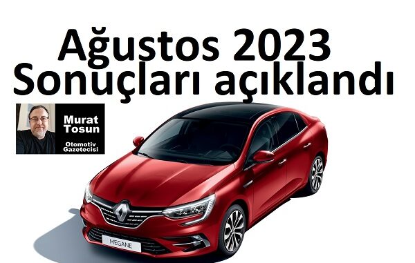Otomobil Satış Rakamları Ağustos 2023