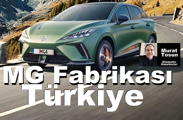 MG Türkiye Fabrikası Kağan Dağtekin