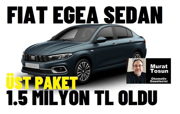 Fiat Egea Fiyat Listesi Şubat 2024