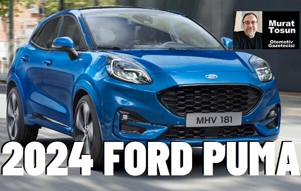 Ford Puma Fiyat Listesi Şubat 2024