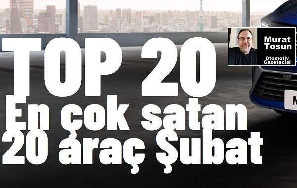 2024 en çok satan arabalar Şubat.