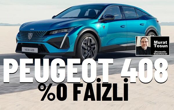 Peugeot 408 Kampanya Mart 2024.