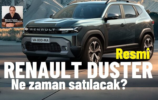 Renault Duster Ne Zaman Satılacak 2024
