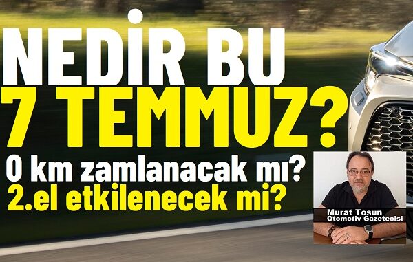 7 Temmuz Kararları 2024 0 km.