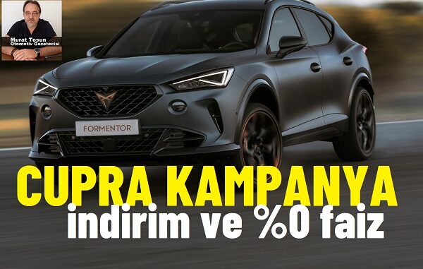 Cupra Kampanya Mayıs 2024.