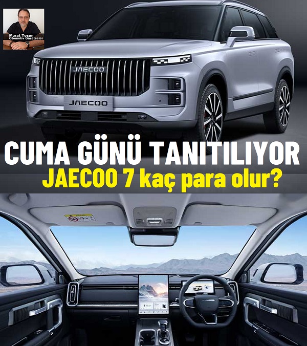 JAECOO 7 Fiyat Listesi Tahmini 2024