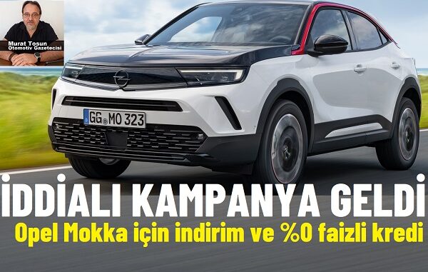 Opel Mokka Kampanya Haziran 2024.