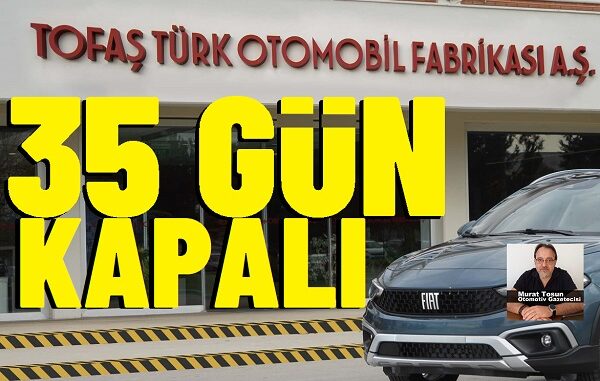 TOFAŞ Fabrika kapanma tarihleri 2024