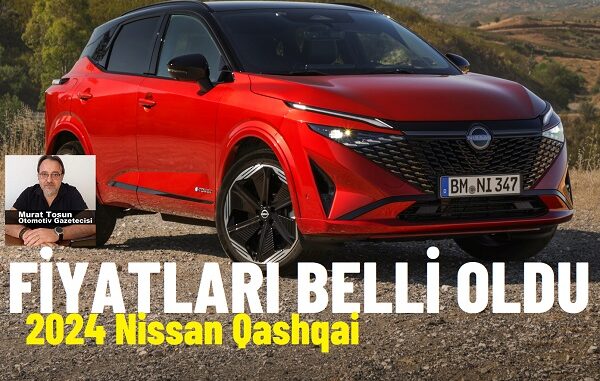 Yeni Nissan Qashqai Fiyat Listesi 2024
