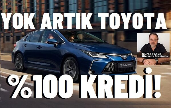 Toyota Kampanya Kredi Temmuz 2024.