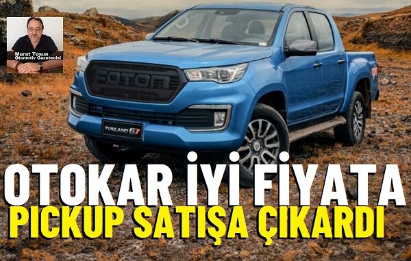 Otokar Foton Tunland G7 Fiyat.