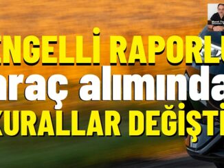 Engelli Raporlu Araba 2025.