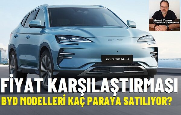 BYD Fiyat Mart 2025.
