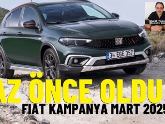 Fiat Kampanya Mart 2025.