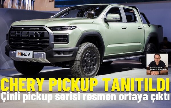 Chery HIMLA pickup serisi.