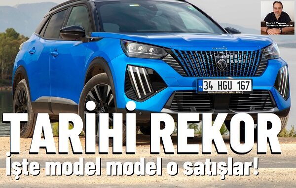 Peugeot Rekor Satış 2025.