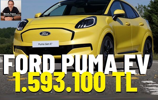 Ford Puma Elektrikli fiyat.