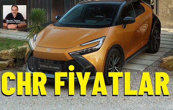 Toyota CHR Mayıs 2025.
