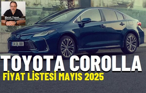 Toyota Corolla Mayıs 2025.