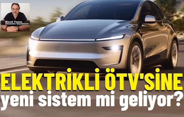 Elektrikli Otomobil ÖTV değişimi.