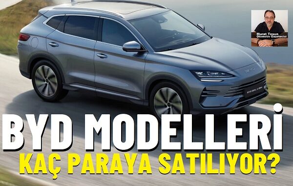 BYD Fiyat Listesi Ağustos.