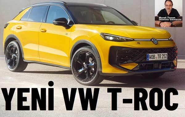 Yeni Volkswagen T Roc.