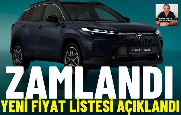 Toyota Corolla Cross Zamlandı.