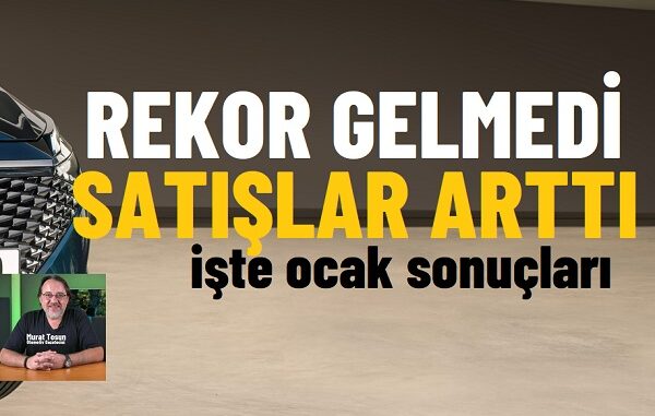 0 km satışları Ocak 2026.