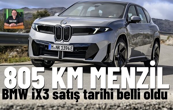 BMW iX3 ne zaman satılacak? BMW iX3 fiyat listesi 2026.